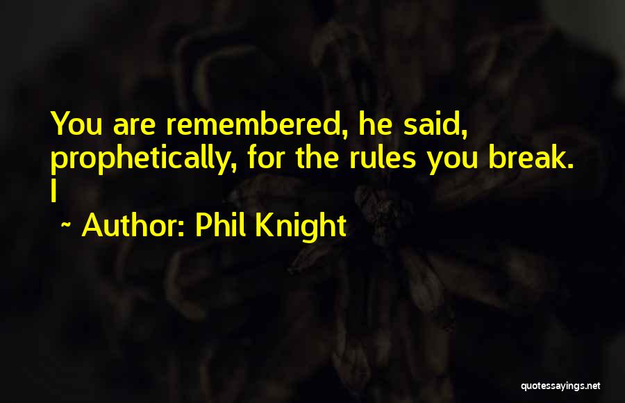 Phil Knight Quotes 953985