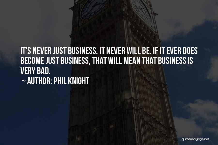 Phil Knight Quotes 988018