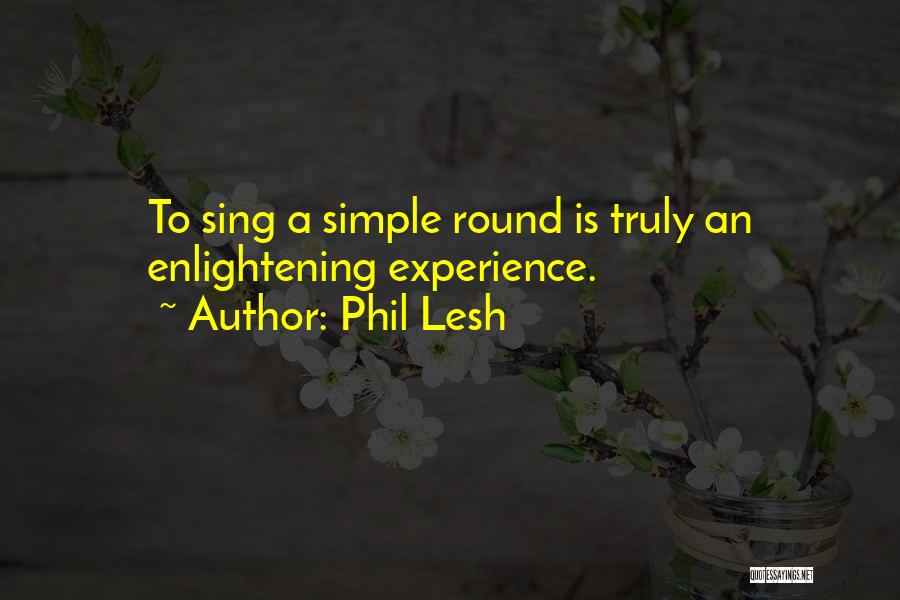 Phil Lesh Quotes 128477