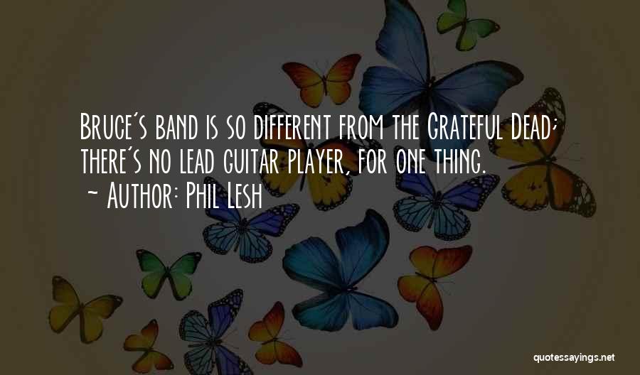 Phil Lesh Quotes 1556366