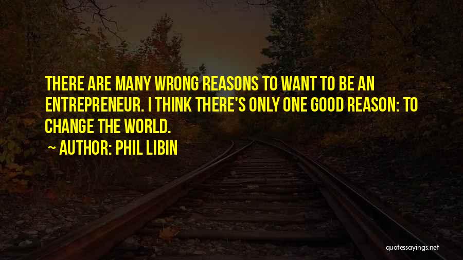 Phil Libin Quotes 1453323