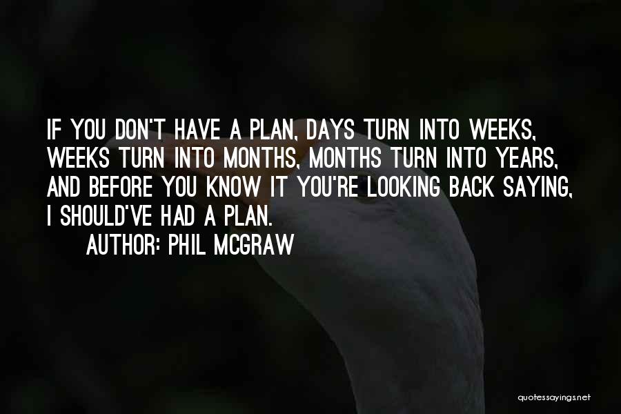 Phil McGraw Quotes 1320069