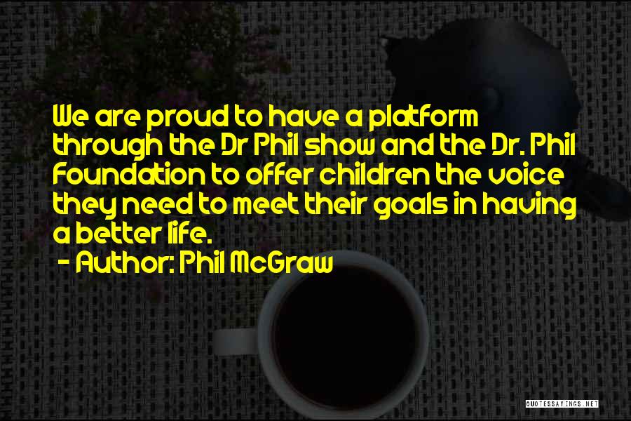 Phil McGraw Quotes 180396