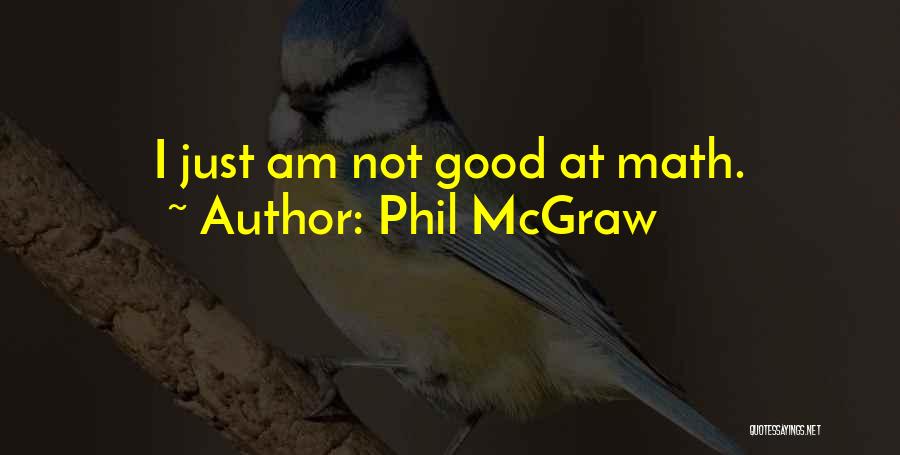 Phil McGraw Quotes 2004440