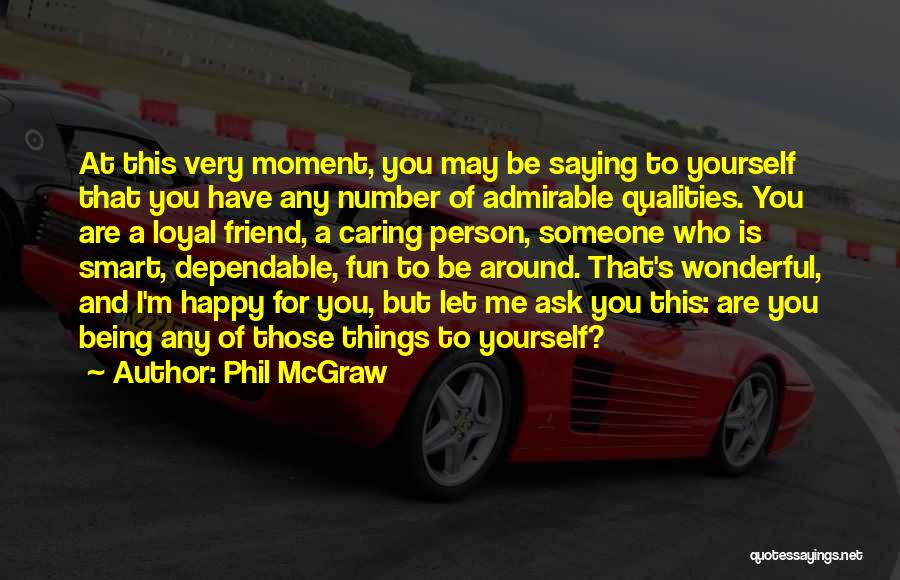 Phil McGraw Quotes 2046698