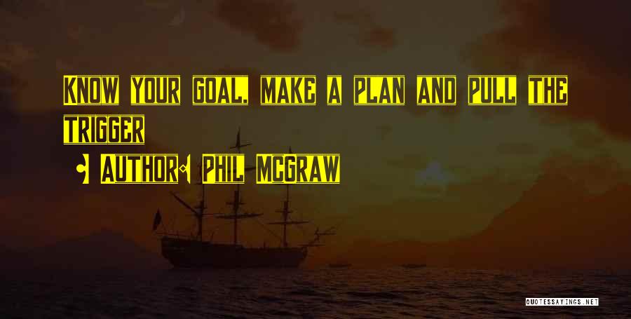 Phil McGraw Quotes 2091366