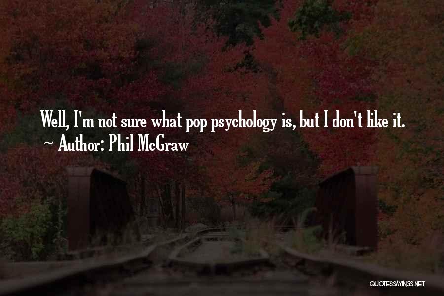 Phil McGraw Quotes 2217959