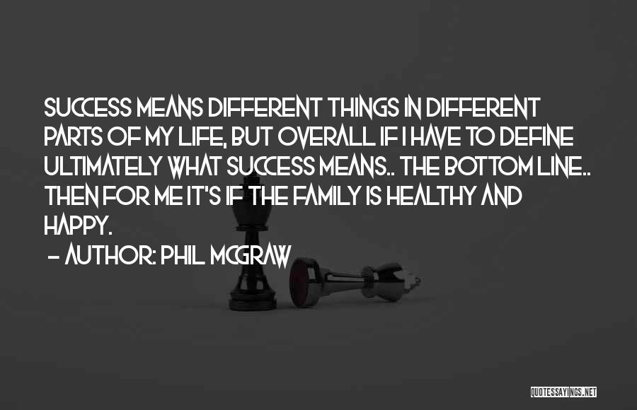 Phil McGraw Quotes 292475