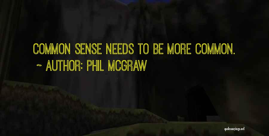 Phil McGraw Quotes 611302