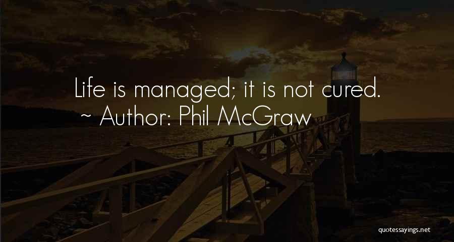 Phil McGraw Quotes 764477