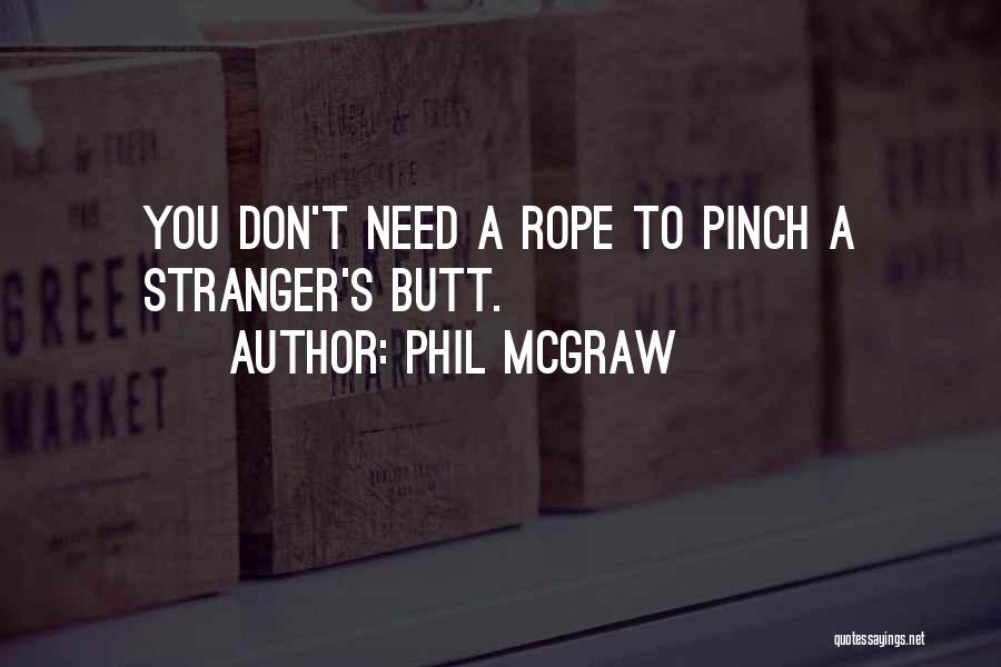 Phil McGraw Quotes 768135