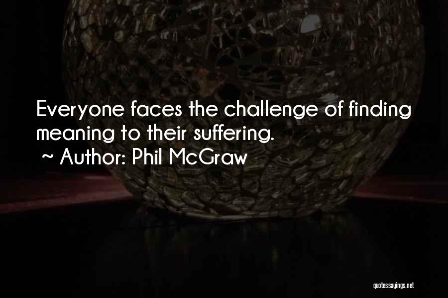 Phil McGraw Quotes 813455