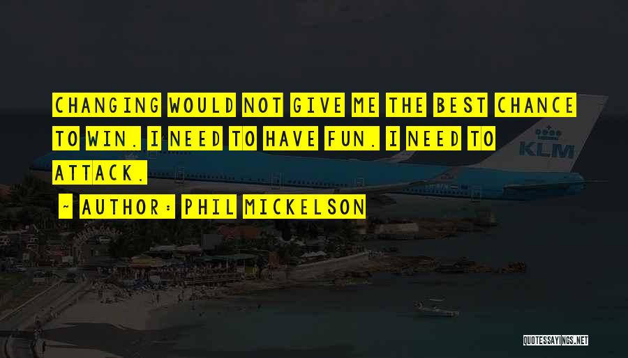 Phil Mickelson Quotes 2068895