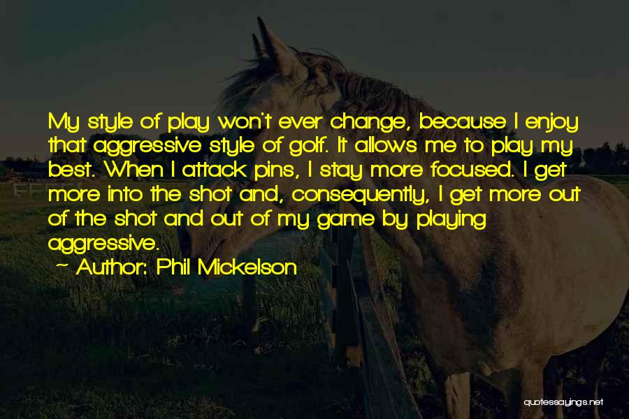 Phil Mickelson Quotes 2174927
