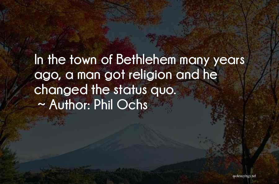 Phil Ochs Quotes 1022432