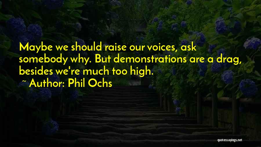 Phil Ochs Quotes 1465283