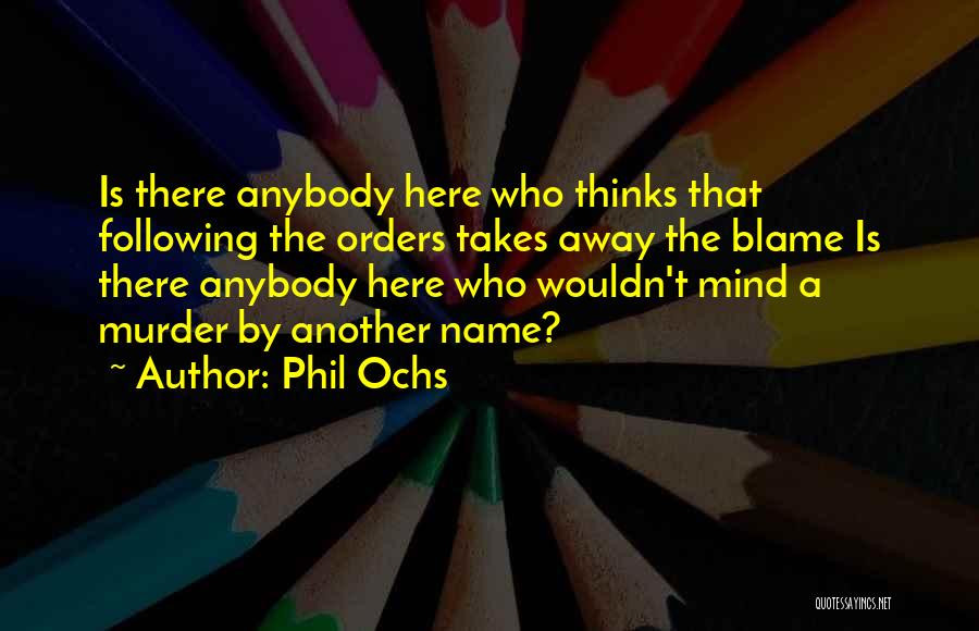 Phil Ochs Quotes 828401