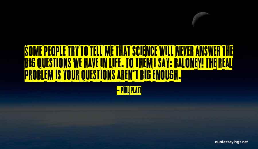 Phil Plait Quotes 1014282 Phil Plait Quotes 1014282