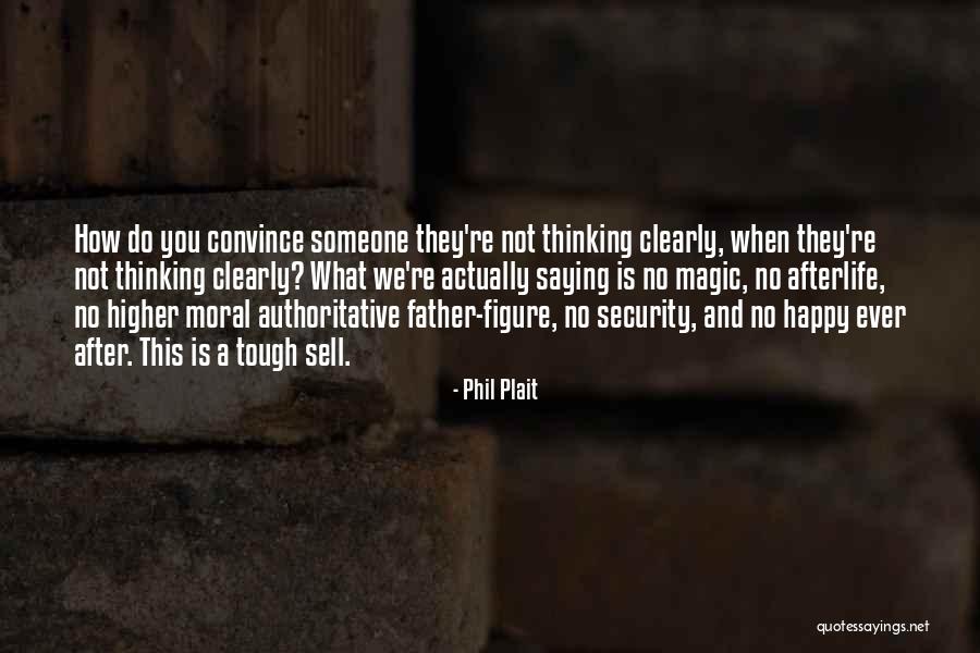 Phil Plait Quotes 1940567 Phil Plait Quotes 1940567
