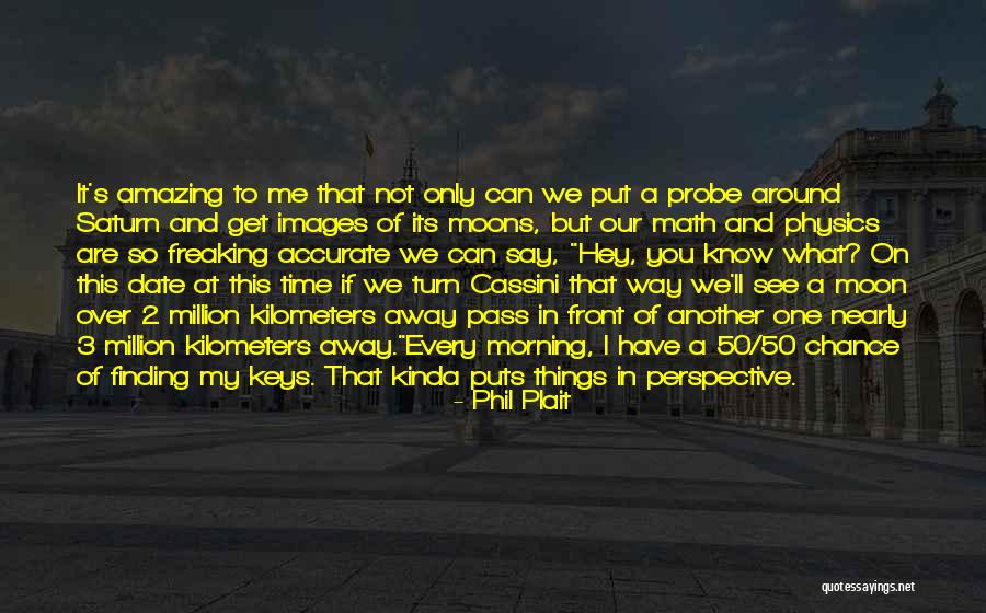 Phil Plait Quotes 300166 Phil Plait Quotes 300166