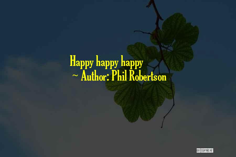 Phil Robertson Quotes 125102