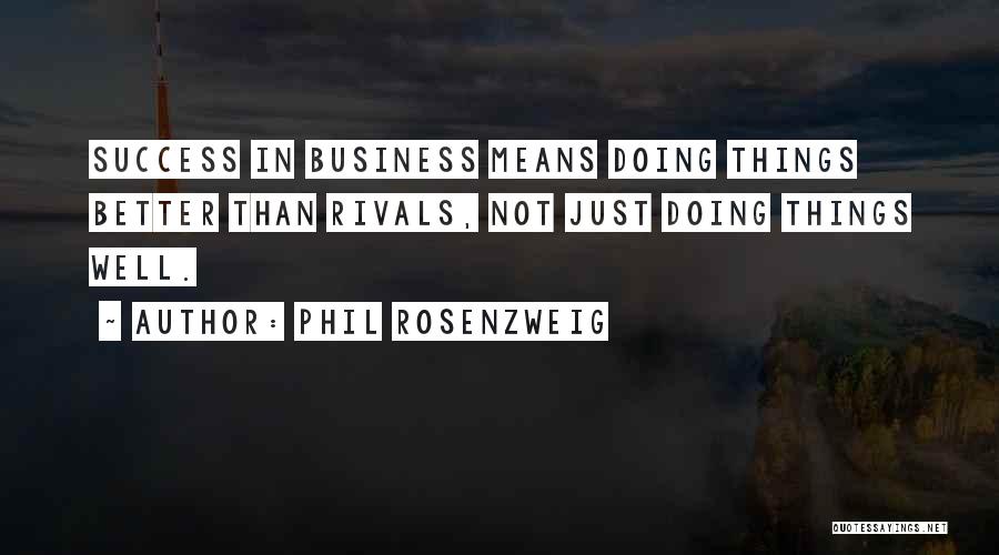 Phil Rosenzweig Quotes 1018647