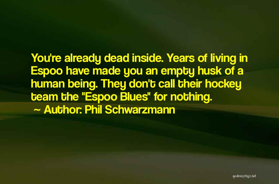 Phil Schwarzmann Quotes 793273