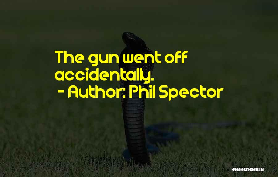 Phil Spector Quotes 669530