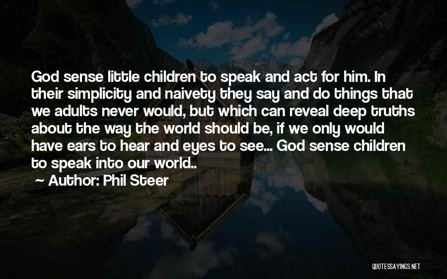 Phil Steer Quotes 374090