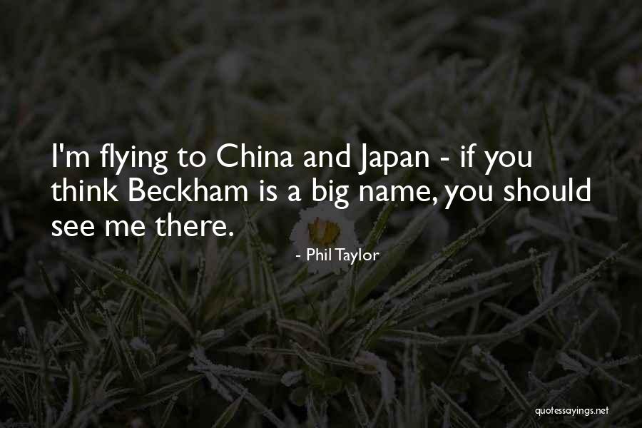 Phil Taylor Quotes 1783257