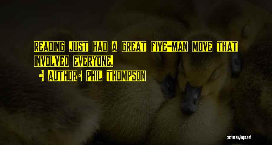 Phil Thompson Quotes 450332