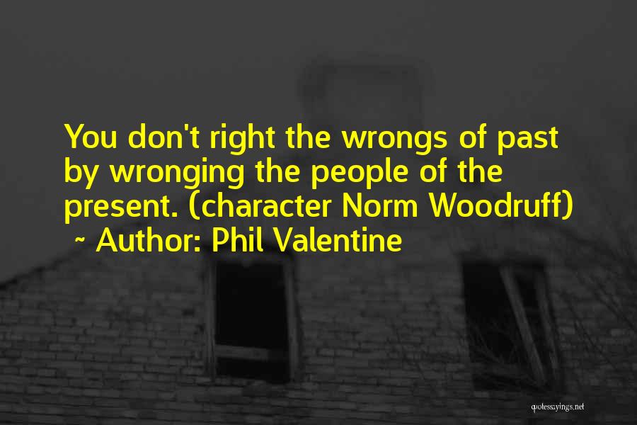 Phil Valentine Quotes 1710222