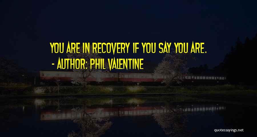 Phil Valentine Quotes 1838574