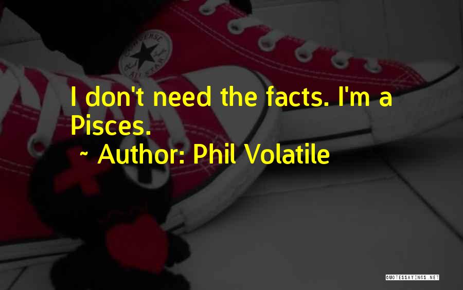 Phil Volatile Quotes 1182350