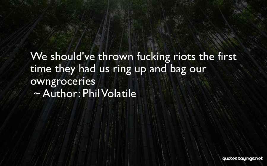 Phil Volatile Quotes 1314659