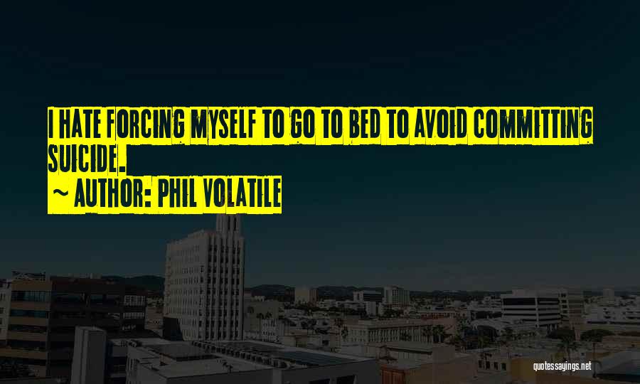 Phil Volatile Quotes 1932596