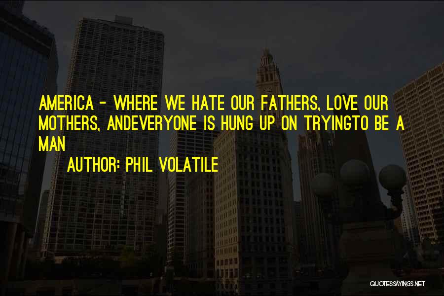 Phil Volatile Quotes 2259994