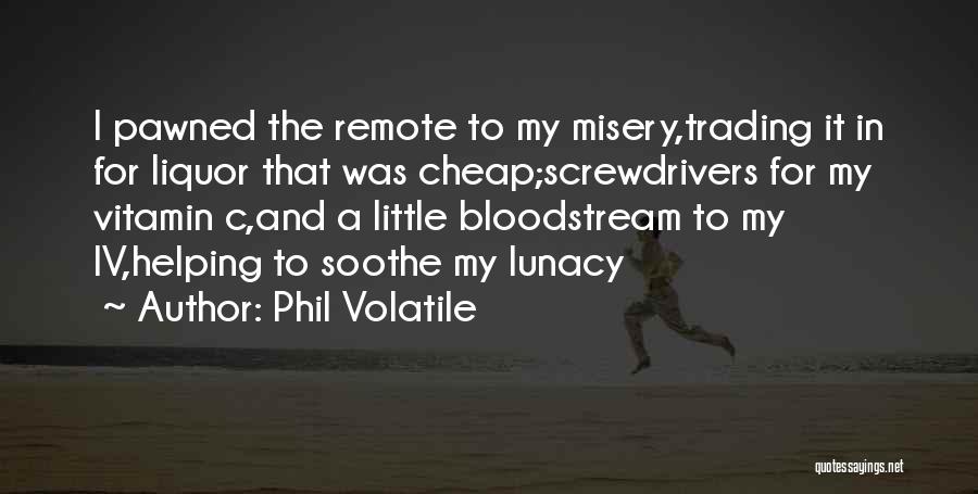 Phil Volatile Quotes 887743
