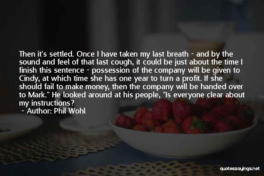 Phil Wohl Quotes 1194892