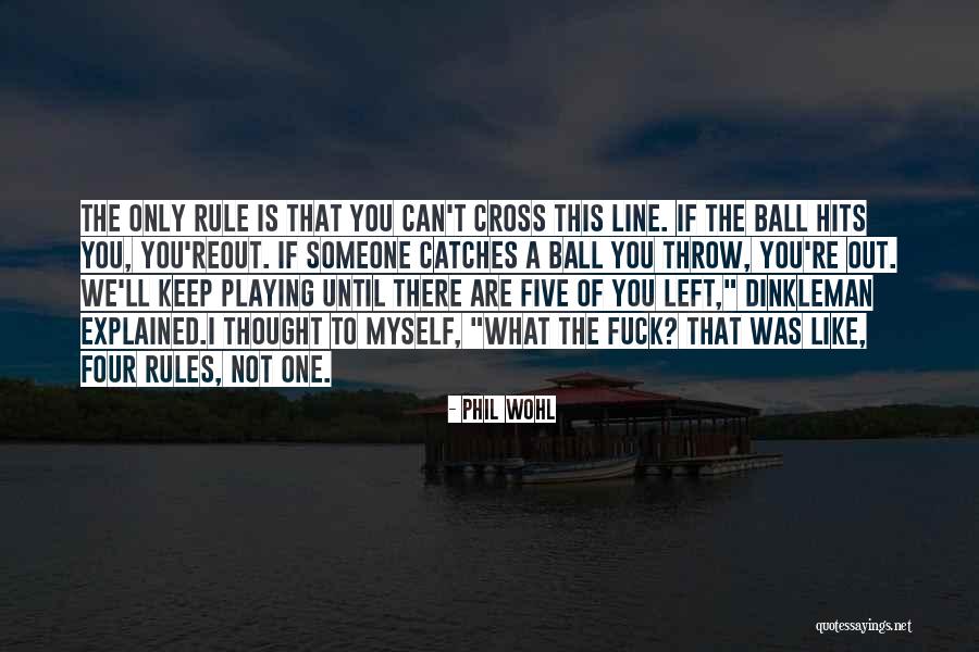 Phil Wohl Quotes 1741266 Phil Wohl Quotes 1741266