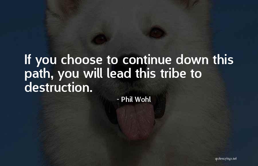 Phil Wohl Quotes 482392 Phil Wohl Quotes 482392