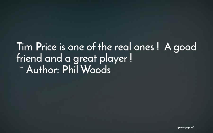 Phil Woods Quotes 1078469