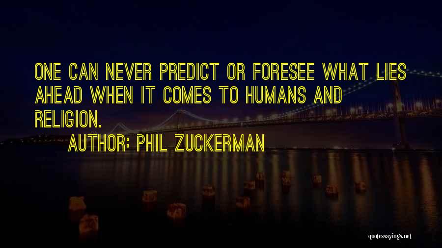 Phil Zuckerman Quotes 1996093