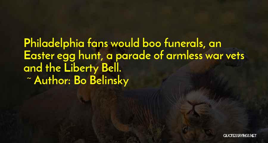 Philadelphia Fans Quotes By Bo Belinsky