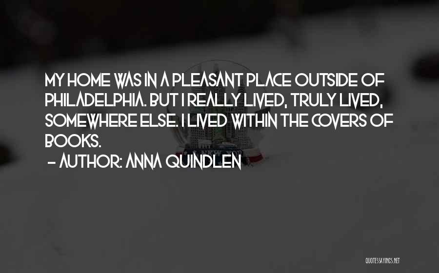 Philadelphia Quotes By Anna Quindlen