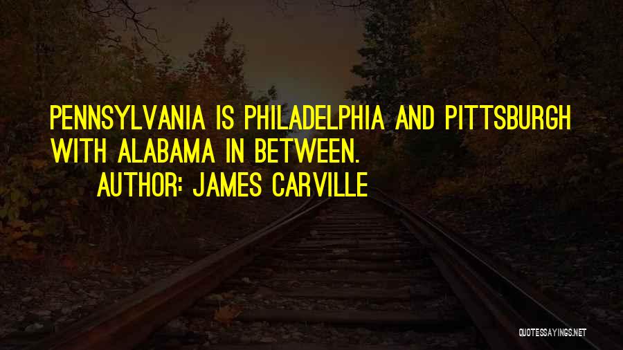 Philadelphia Quotes By James Carville