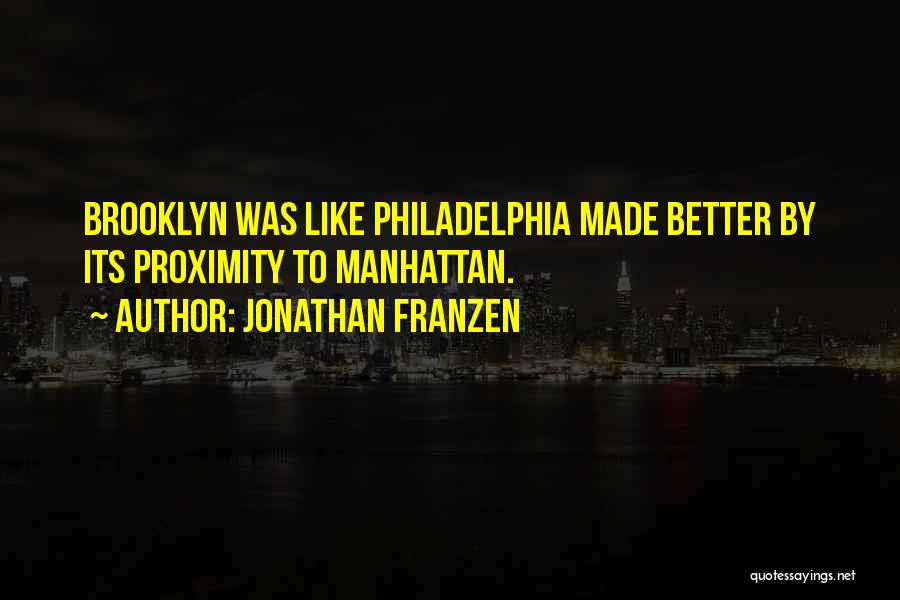 Philadelphia Quotes By Jonathan Franzen