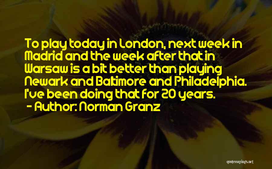 Philadelphia Quotes By Norman Granz