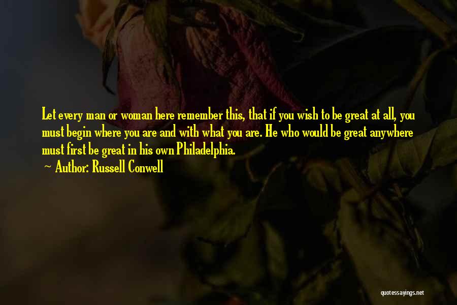 Philadelphia Quotes By Russell Conwell