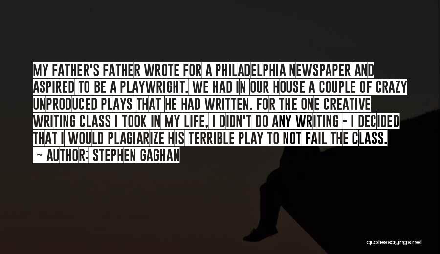 Philadelphia Quotes By Stephen Gaghan